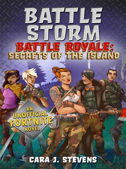 Title details for Battle Storm: an Unofficial Novel of Fortnite by Cara J. Stevens - Available